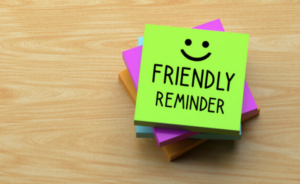 Friendly reminder